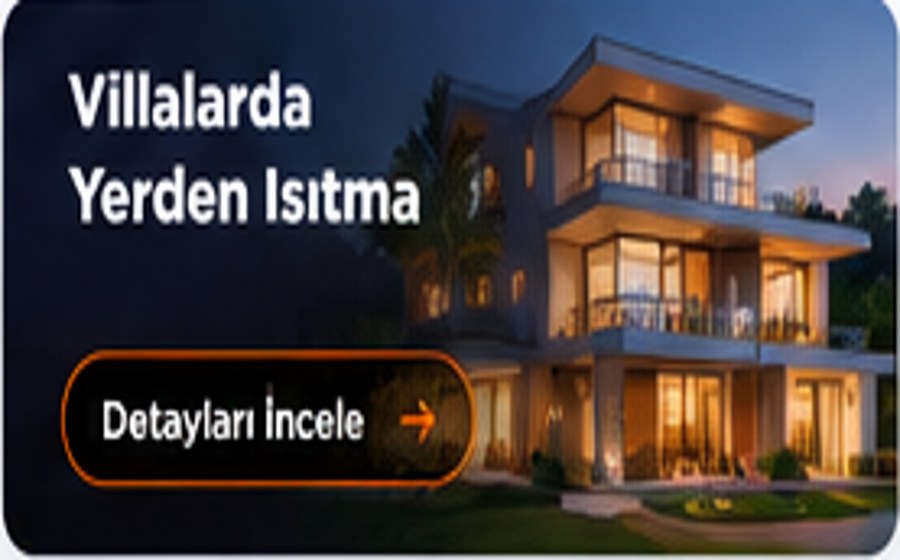 Villalarda Yerden Isıtma